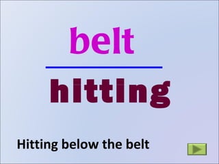 Hitting below the belt belt hitting 