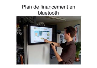 Plan de financement en
       bluetooth
 