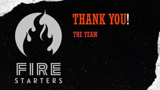 THANK YOU!
THE TEAM
 
