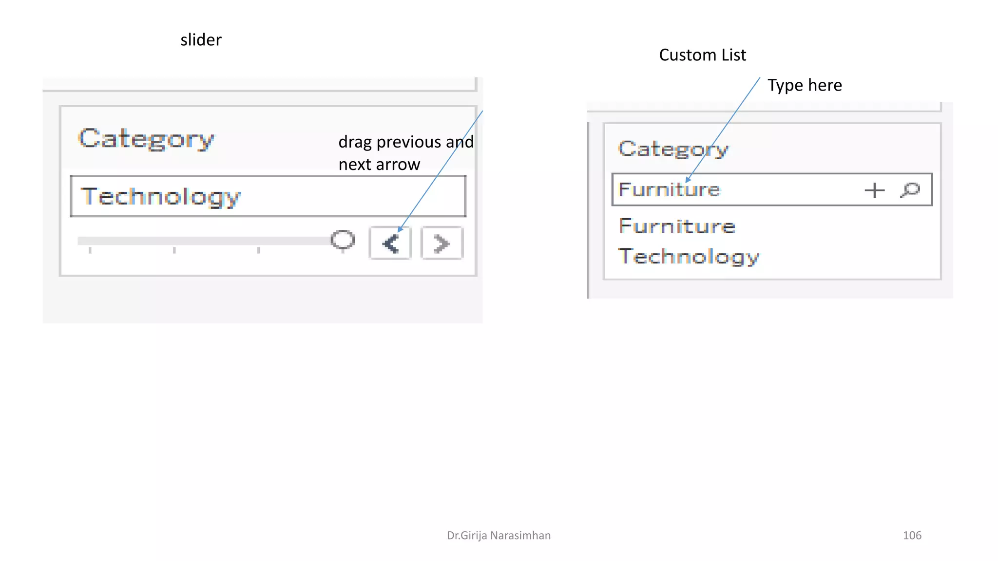 Dr.Girija Narasimhan 106
slider
Custom List
Type here
drag previous and
next arrow
 