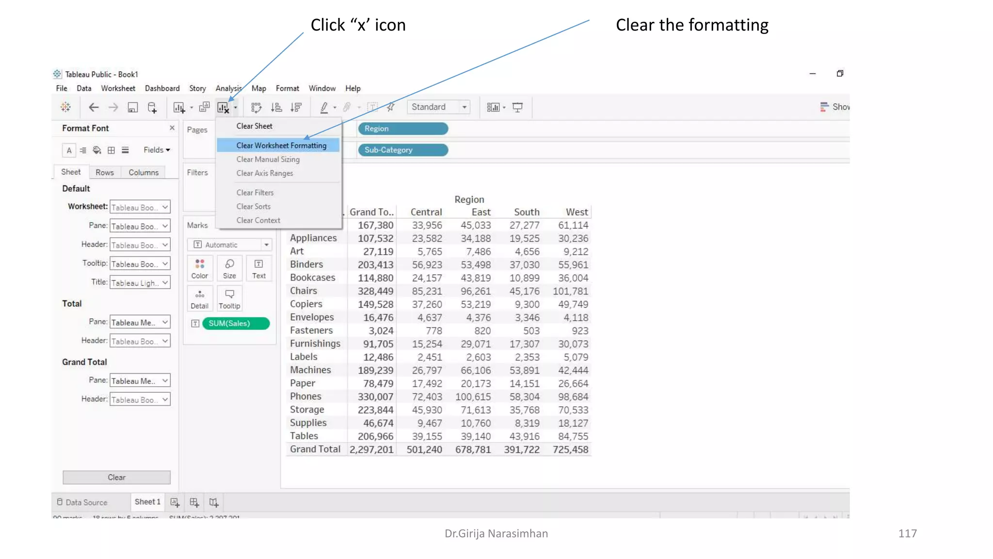 Dr.Girija Narasimhan 117
Clear the formattingClick “x’ icon
 