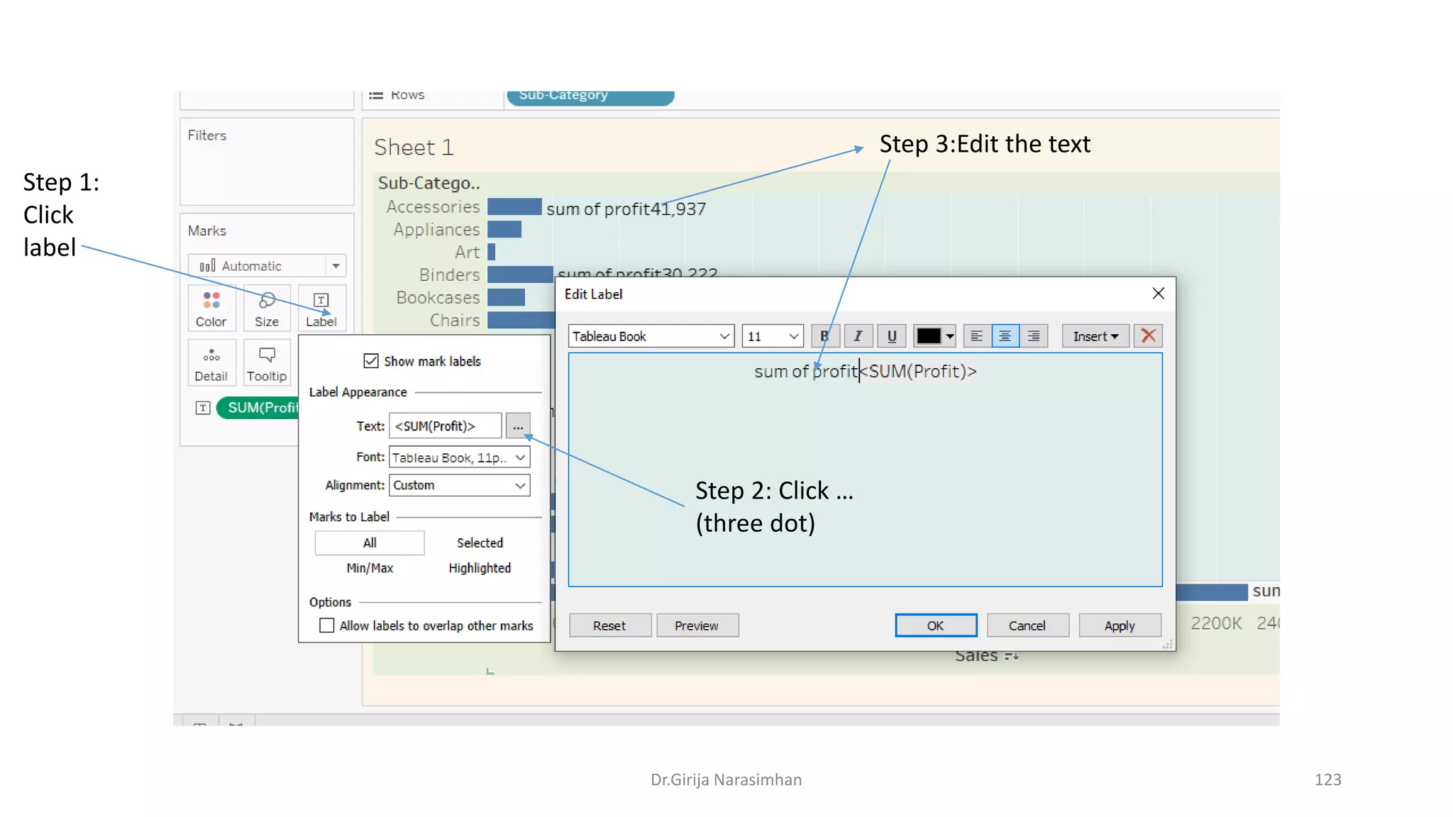 Dr.Girija Narasimhan 123
Step 1:
Click
label
Step 2: Click …
(three dot)
Step 3:Edit the text
 