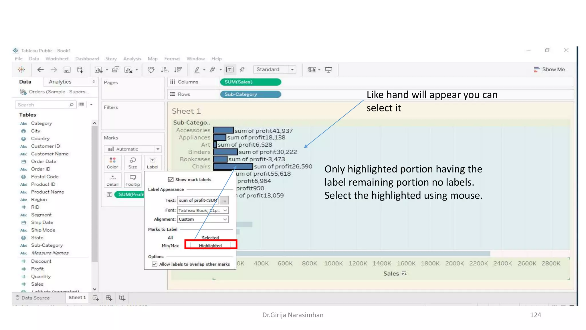 Dr.Girija Narasimhan 124
Only highlighted portion having the
label remaining portion no labels.
Select the highlighted using mouse.
Like hand will appear you can
select it
 