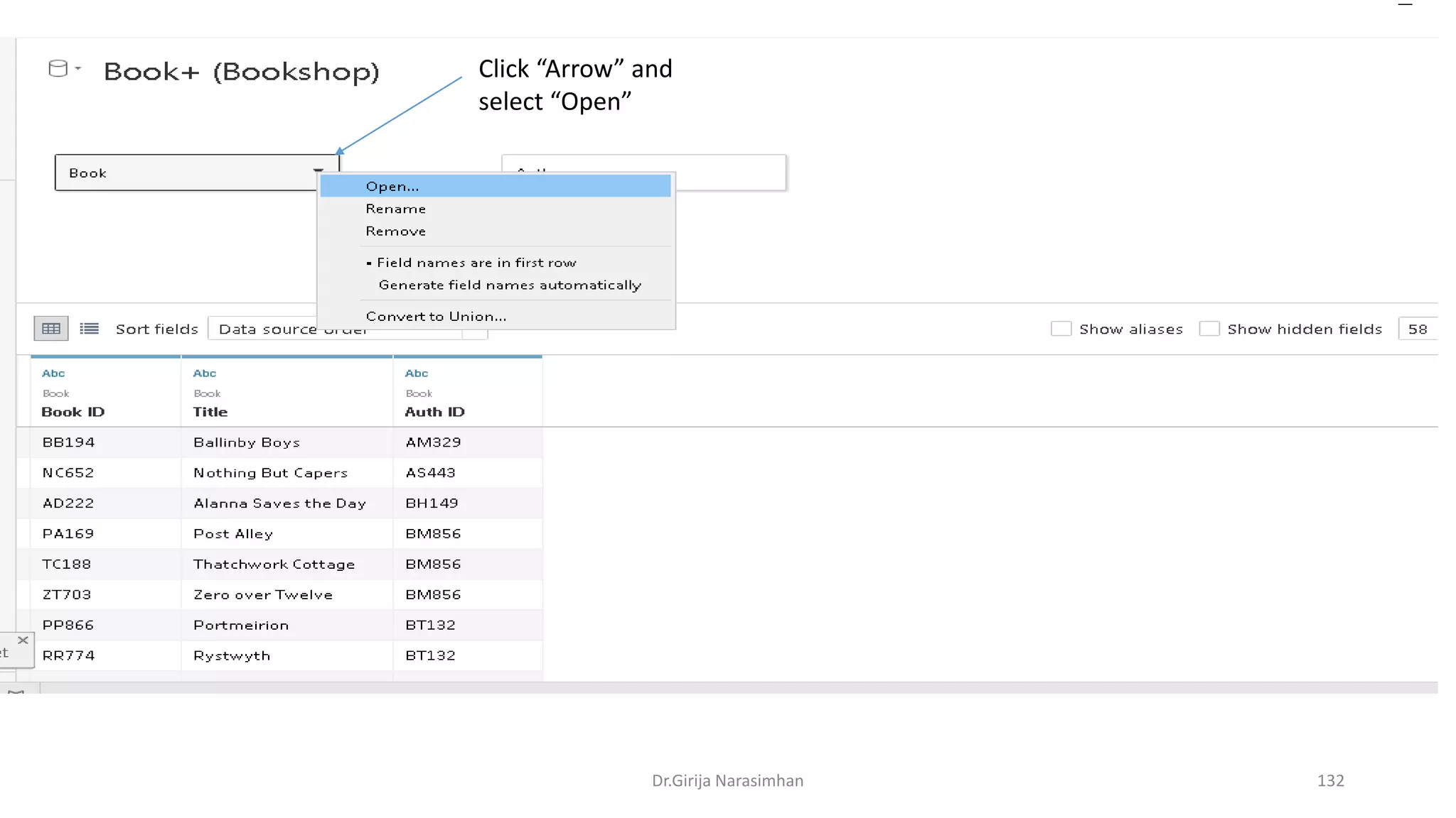Dr.Girija Narasimhan 132
Click “Arrow” and
select “Open”
 