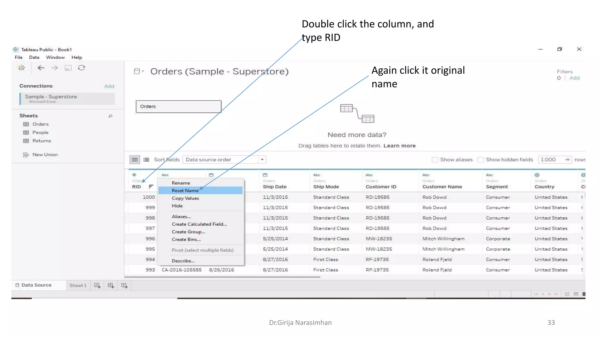 Dr.Girija Narasimhan 33
Double click the column, and
type RID
Again click it original
name
 