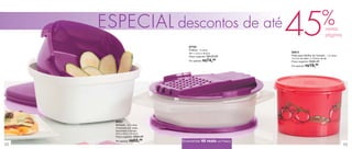 52 53
83612
Pote para Molho de Tomate - 1,2 Litros
14,7cm de diâm. x 10,5cm de alt.
Preço sugerido: R$36,49
Por apenas: R$19,99
ESPECIAL descontos de até
45%nestas
páginas
88321
Múltipla - 2,5 Litros
Composta por: base,
escorredor e tampa.
23,2 x 23,2 x 13,5cm
Preço sugerido: R$90,49
Por apenas: R$65,99
87753
Prática - 2 Litros
29,1 x 24,4 x 8,2cm
Preço sugerido: R$120,99
Por apenas: R$74,99
Economize 46 reais na Prática
 