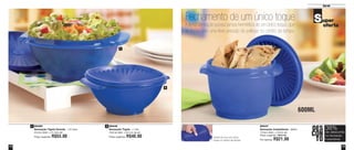 15
Servir
14
89450
Sensação Tigela Grande - 1,8 Litros
24,2cm diâm. x 21,3cm alt.
Preço sugerido: R$53,00
1 89448
Sensação Tigela - 1 Litro
19,8 de diâm. x 8,4 cm de alt.
Preço sugerido: R$40,00
2 89447
Sensação Instantânea - 600ml
12,9cm diâm. x 9,2cm alt.
Preço sugerido: R$34,00
Por apenas: R$21,00
1
2
Fechamento de um único toque
A linha Sensação possui tampa hermética de um único toque, que
se fecha com uma leve pressão do polegar no centro da tampa.
Fecha-se com um único
toque no centro da tampa.
Super
oferta
DES
CON
TO
38%
na Sensação
Instantânea
de desconto
600ML
Vit06_2014 3/31/14 10:58 AM Page 14
 