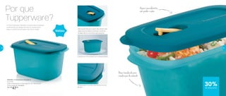 Por que
Tupperware?
Aquece seus alimentos,
sem perder o sabor
Base translúcida para
visualização do conteúdo
Tampa possui uma aba, que facilita na hora
de abrir
Válvula permite que o vapor saia, dando mais
segurança ao preparo, evitando o acúmulo
de água dentro do produto após aquecer
Coloque no micro-ondas com a válvula aberta
A linha Cristalwave Geração II é prática para transportar
os alimentos, seu design permite um aquecimento
seguro e uniforme, sem sujar o seu micro-ondas
30%de desconto
800385 | Cristalwave Geração II
2,3 Litros
23,8 comprimento X 15,8 largura X 12,7 altura (cm)
Preço sugerido: R$ 68,00
Por: R$
47,00
Voltou
30 31
 