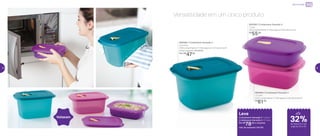 800383 | Cristalwave Geração II
1 Litro
23,8 comprimento X 15,8 largura X 6,5 altura (cm)
R$
55,00
800384 | Cristalwave Geração II
1,7 Litro
23,8 comprimento X 15,8 largura X 9,5 altura (cm)
R$
61,00
Versatilidade em um único produto
Micro-ondas
até
32%de desconto nas
páginas 32 e 33
Leve
Cristalwave Geração II 1 Litro +
Cristalwave Geração II 1,7 Litro
Por: R$
78,00 o conjunto
cód. do conjunto | 801765
Voltaram
800385 | Cristalwave Geração II
2,3 Litros
23,8 comprimento X 15,8 largura X 12,7 altura (cm)
Preço sugerido: R$ 68,00
Por: R$
47,00
32 33
 