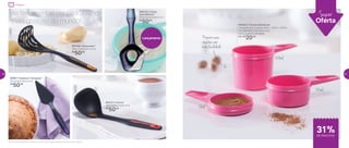 As ferramentas para o trabalho
mais gostoso do mundo!
890116 | Colher
para Misturar*
30,9 comprimento (cm)
R$
50,00
891046 | Amassador*
29,8 comprimento (cm)
R$
50,00
85012 | Concha*
28,8 comprimento (cm)
R$
50,00
88667 | Espátula Triangular*
30 comprimento (cm)
R$
50,00
800563 | Xícaras Medidoras
composto por 3 xícaras: 50ml + 125ml + 250ml
13,5 diâmetro X 8,4 altura (cm)
Preço sugerido: R$ 29,00
Por: R$
20,00
Super
Oferta
31%de desconto
250ml
50ml
125ml
Lançamento
*Não é recomendável contato contínuo com metal quente, chama ou óleo quente
Prepare suas
receitas com
maisfacilidade
Preparar
36 37
 