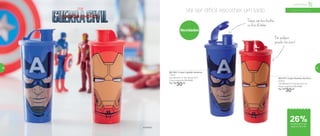 Tampa com bico facilita
na hora de beber
Em qualquer
posição, não vaza!
Infantil | Servir
801385 | Copo Capitão América
470ml
7,8 diâmetro X 19,4 altura (cm)
Preço sugerido: R$ 41,00
Por: R$
30,00
Vai ser difícil escolher um lado
© MARVEL
a partir de 4 anos
801475 | Copo Homem de Ferro
470ml
7,8 diâmetro X 19,4 altura (cm)
Preço sugerido: R$ 41,00
Por: R$
30,00
26%de desconto nas
páginas 58 e 59
Novidades
58 59
 