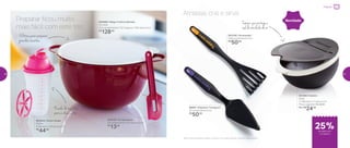 Amasse, crie e sirva
Preparar ficou muito
mais fácil com este trio
891046 | Amassador*
29,8 comprimento (cm)
R$
50,00
88667 | Espátula Triangular*
30 comprimento (cm)
R$
50,00
*Não é recomendável contato contínuo com metal quente, chama ou óleo quente
801699 | Saleiro
300g
13 diâmetro X 7 altura (cm)
Preço sugerido: R$ 32,00
Por: R$
24,00
800886 | Mega Criativa Marsala
10 Litros
41,2 comprimento X 32,1 largura X 18,8 altura (cm)
R$
128,00
800929 | Quick Shake
500ml
9 diâmetro X 20 altura (cm)
R$
44,00
800049 | Pá Batedeira
22 comprimento X 5,5 largura (cm)
R$
13,00
Novidade
25%de desconto
no Saleiro
Preparar
10 litros para preparar
grandes receitas
Tampa que protege o
sal da umidade do ar
Escala de medidas,
para a dose certa
40 41
 