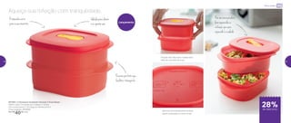 Otamanhocerto
paraasuamarmita
Encaixeperfeitoque
facilitaotransporte
Válvulaparadeixar
oarquentesair
Aqueça sua refeição com tranquilidade...
801692 | Cristalwave Quadrado Geração II Duas Bases
500ml cada | Composto por 2 bases e 1 tampa
16,3 comprimento X 13,1 largura X 9,9 altura (cm)
Preço sugerido: R$ 56,00
Por: R$
40,00 cada
Lançamento
Emumúnicoproduto,
leveseparadasa
refeiçãoqueserá
aquecidaeasalada
28%de desconto
Micro-ondas
Não leve simultaneamente as duas
bases encaixadas ao micro-ondas
Posição das mãos para o desencaixe
ideal de uma base da outra
46 47
 