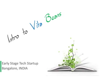 Early Stage Tech Startup
Bangalore, INDIA
 