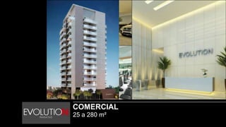 COMERCIAL
25 a 280 m²
 