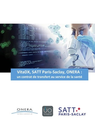 VitaDX, SATT Paris-Saclay, ONERA :
un contrat de transfert au service de la santé
 