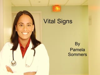 Vital Signs  By Pamela Sommers 