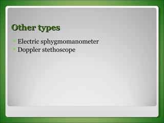 Other types Electric sphygmomanometer Doppler stethoscope 