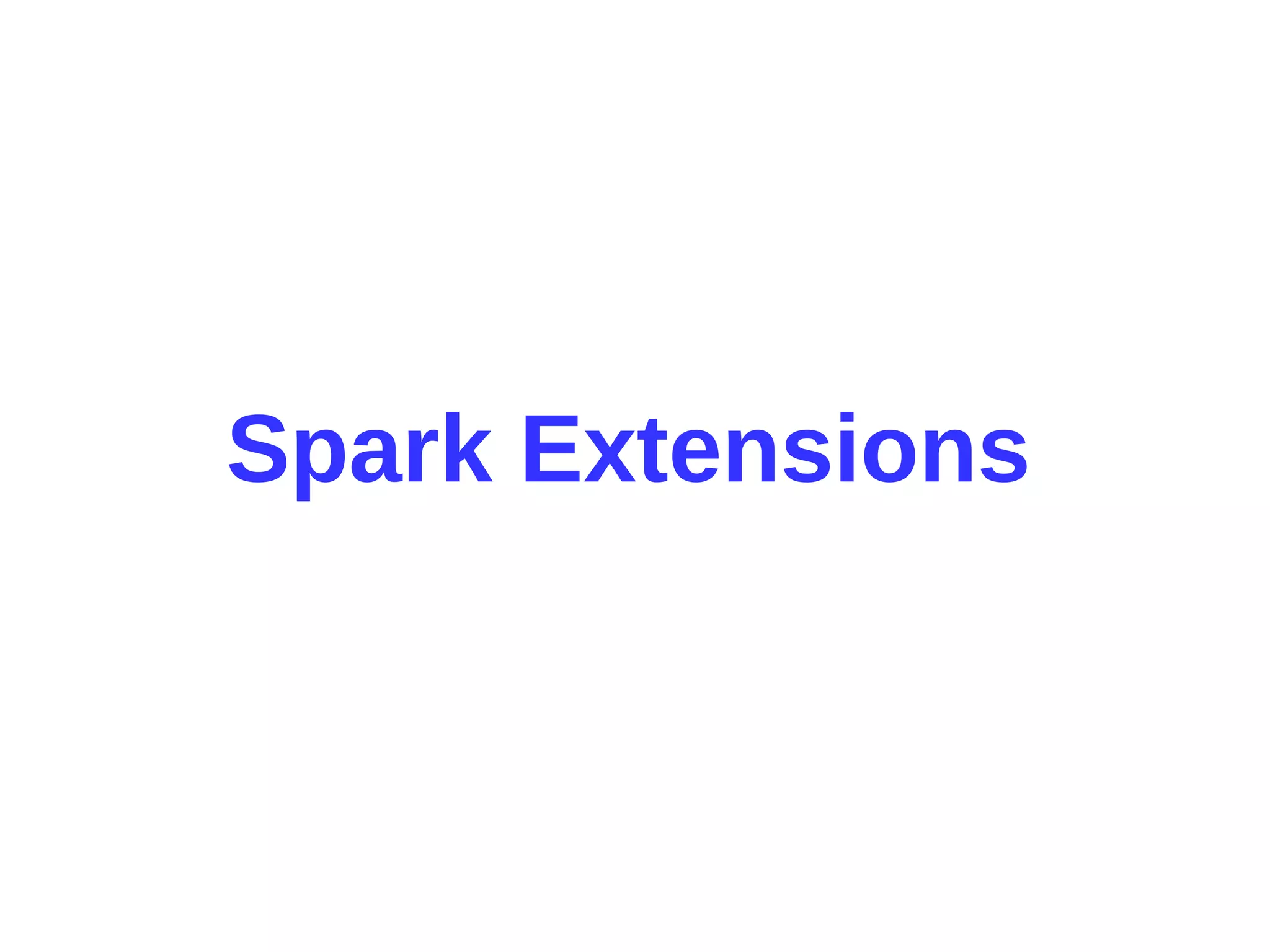 Spark Extensions
 
