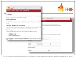 © 2014 HL7 ® International. Licensed under Creative Commons. HL7 & Health Level Seven are registered trademarks of Health Level Seven International. Reg. U.S. TM Office.
 