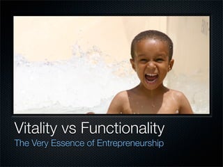 Vitality V Functionality In Your Business