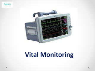Vital Monitoring
 