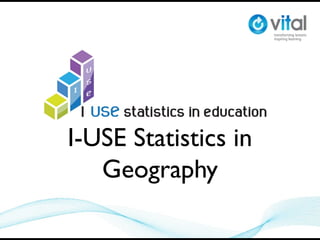 I-USE Statistics in
   Geography
 