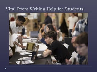 Vital Poem Writing Help for Students
 