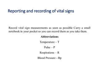 Reporting and recording of vital signs
 