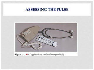 ASSESSING THE PULSE
 