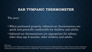 STRIP-TYPE THERMOMETER
Strip-type or plastic tape thermometers
• placed on the forehead, are not an accurate way of
taking...