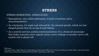 STRESS
STRESS HORMONES: ADRENALINE
• Epinephrine is part of the sympathetic nervous system, which is part of the body’s
em...