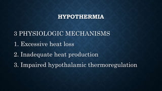 HYPOTHERMIA
Accidental hypothermia as a result of:
- exposure to a cold environment
- immersion in cold water
- •Lack of a...