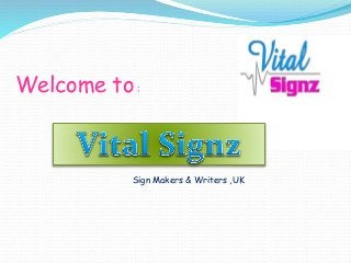 Welcome to:
Sign Makers & Writers ,UK
 
