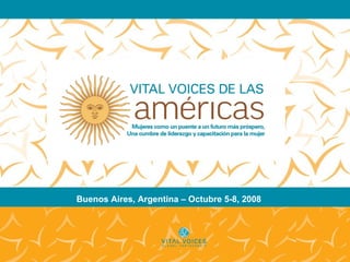 Buenos Aires, Argentina – Octubre 5-8, 2008 