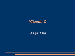 Vitamin C Argo Alas 