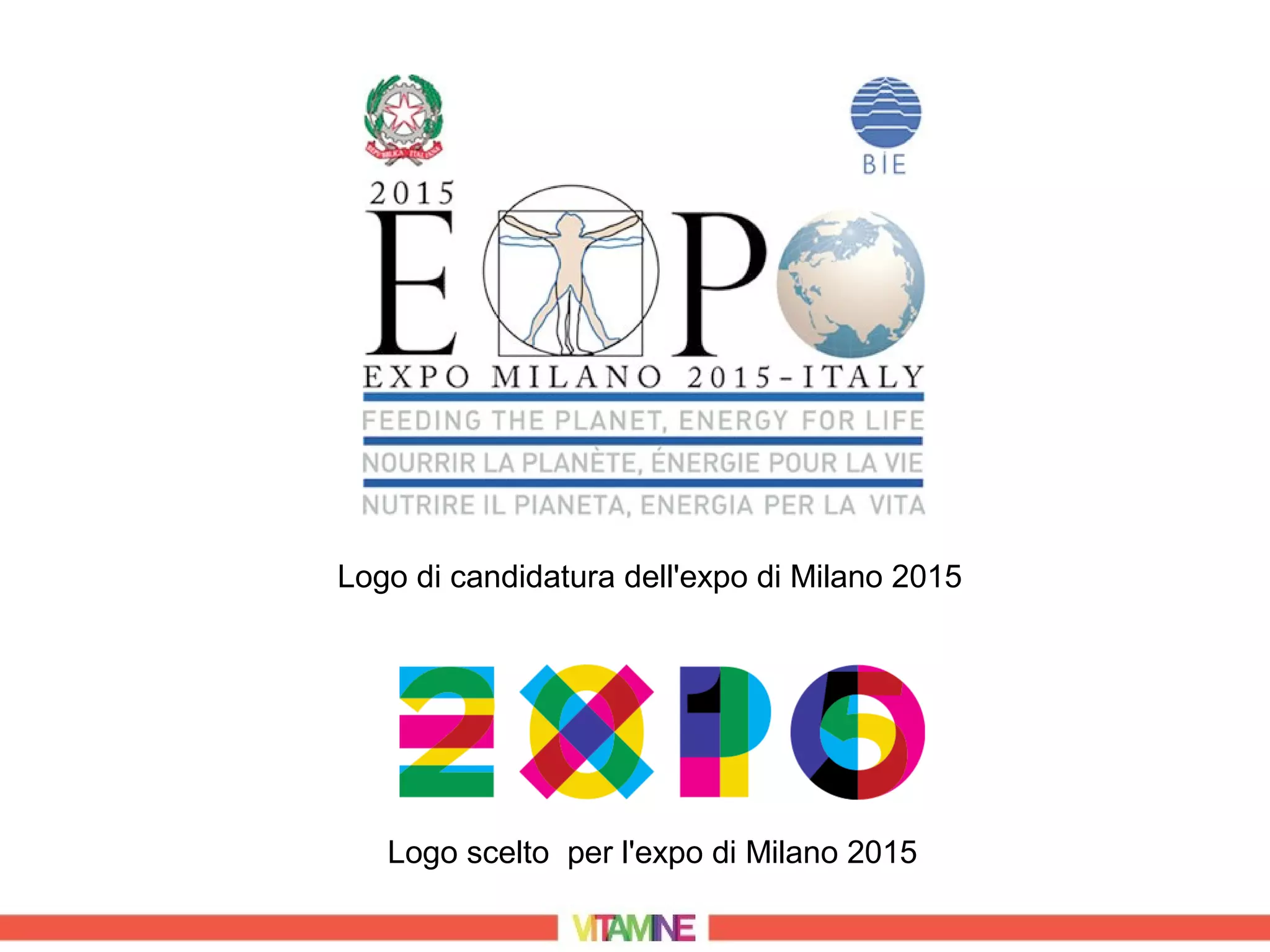 Logo di candidatura dell'expo di Milano 2015




   Logo scelto per l'expo di Milano 2015
 