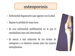 osteoporosis
 