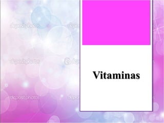 Vitaminas 
 