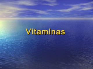VitaminasVitaminas
 