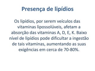 Deficiência de vitamina KPode causar inflamação do cólon e hemorragias. Está associada com má absorção de lipídios ou destruição da      flora intestinal.