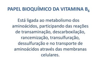 VITAMINA B3Apresenta-se em duas formas:NicotiamidaÁcido nicotínico