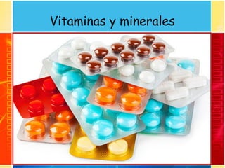 Vitaminas y minerales
 