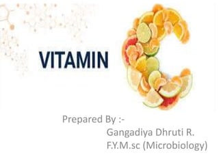 Prepared By :-
Gangadiya Dhruti R.
F.Y.M.sc (Microbiology)
 