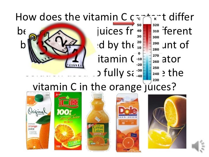 designing an experiment to measure vitamin c content in fruit juices That vitamin c contained in citrus fruits a quantitative measure of the vitamin c content in a set of experiments, you will nd the vitamin c. designing an experiment to measure vitamin c content in fruit juices That vitamin c contained in citrus fruits a quantitative measure of the vitamin c content in a set of experiments, you will nd the vitamin c.