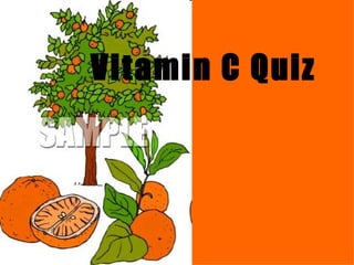 Vitamin C Quiz 