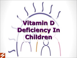 Vitamin D Deficiency In Children 