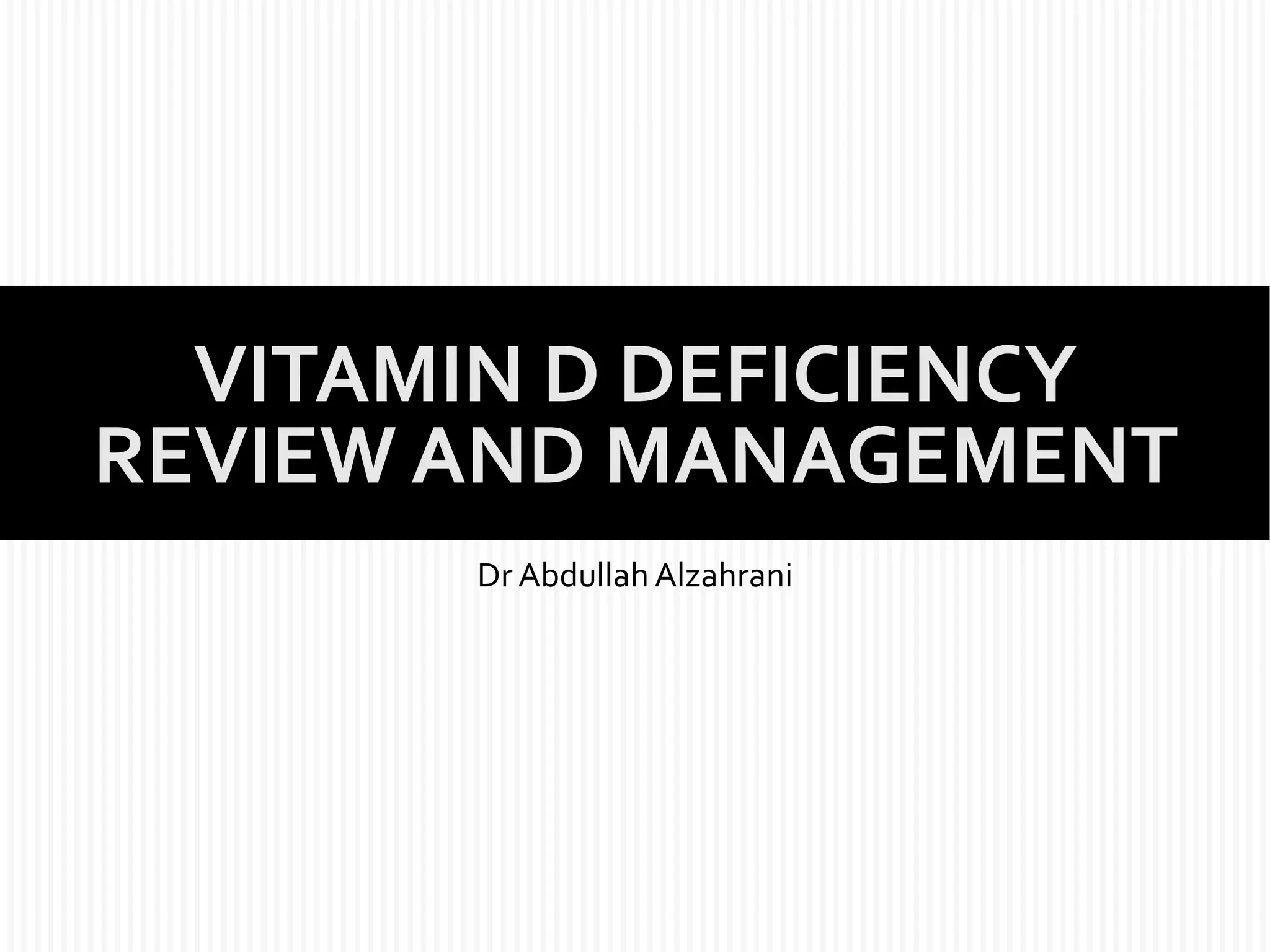 Vitamin d dosing protocol for pediatrics jan 2017 PPT