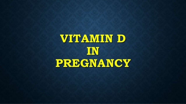 Vitamin D In Pregnancy