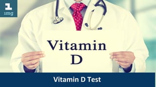 Vitamin D Test
 